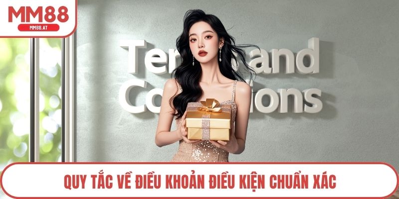 Quy tắc về điều khoản điều kiện chuẩn xác